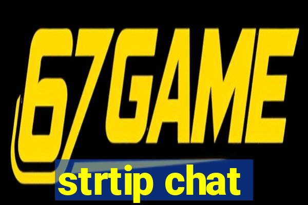 strtip chat